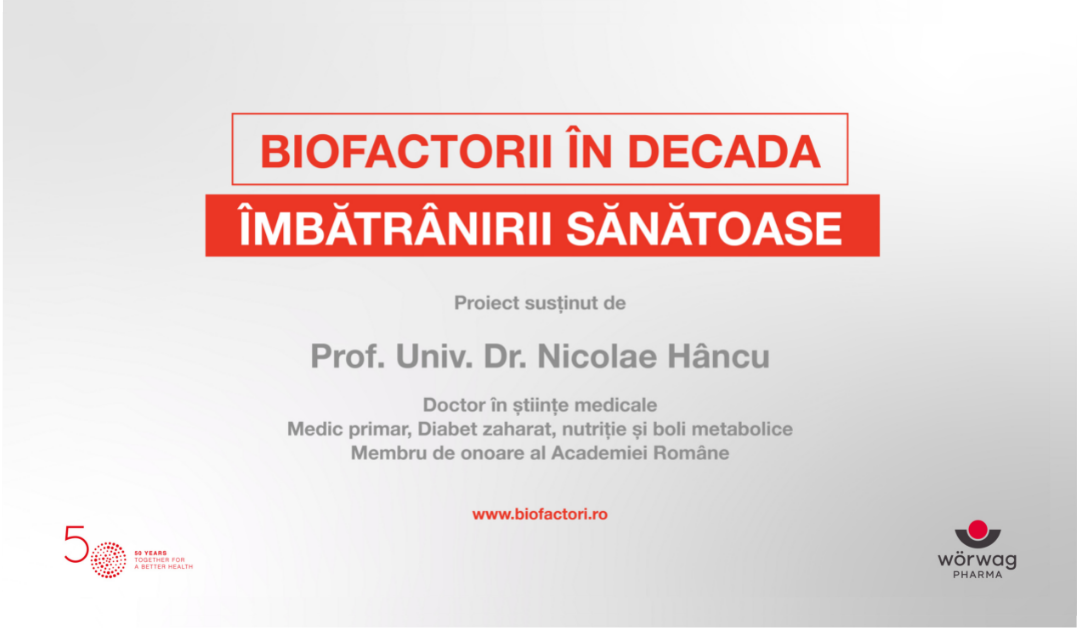 Campania “Biofactorii în decada îmbătrânirii sănătoase”